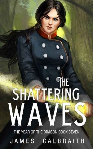 [The Year of the Dragon 07] • The Shattering Waves